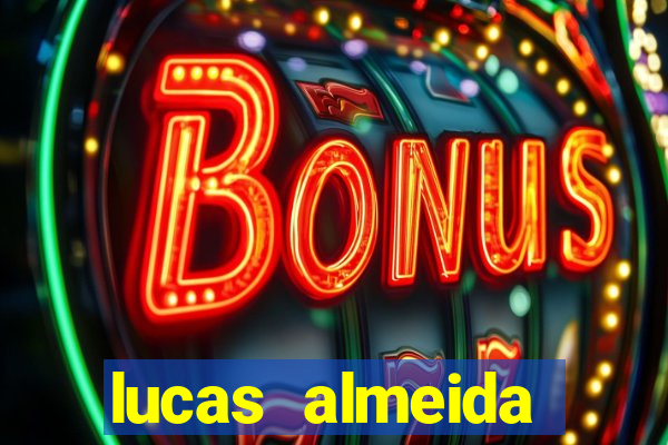 lucas almeida ferreira dos santos instagram